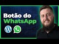 Como Instalar BOTÃO DE WHATSAPP em Site WordPress [Passo a Passo Atualizado]