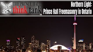 Northern Light: Prince Hall Freemasonry in Ontario