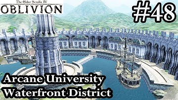Elder Scrolls IV Oblivion - Arcane University & Waterfront District - Walkthrough Let