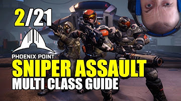 Phoenix Point: Multi class guide - Sniper Assault part 2/21