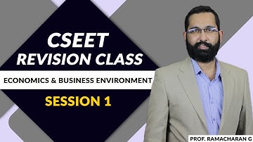 CSEET Revision class : Economics and Business Environment - Session 01