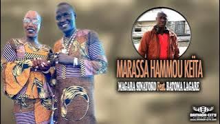 MAGARA SINAYOKO Feat  BATOMA LAGARE - MARASSA HAMMOU KEÏTA