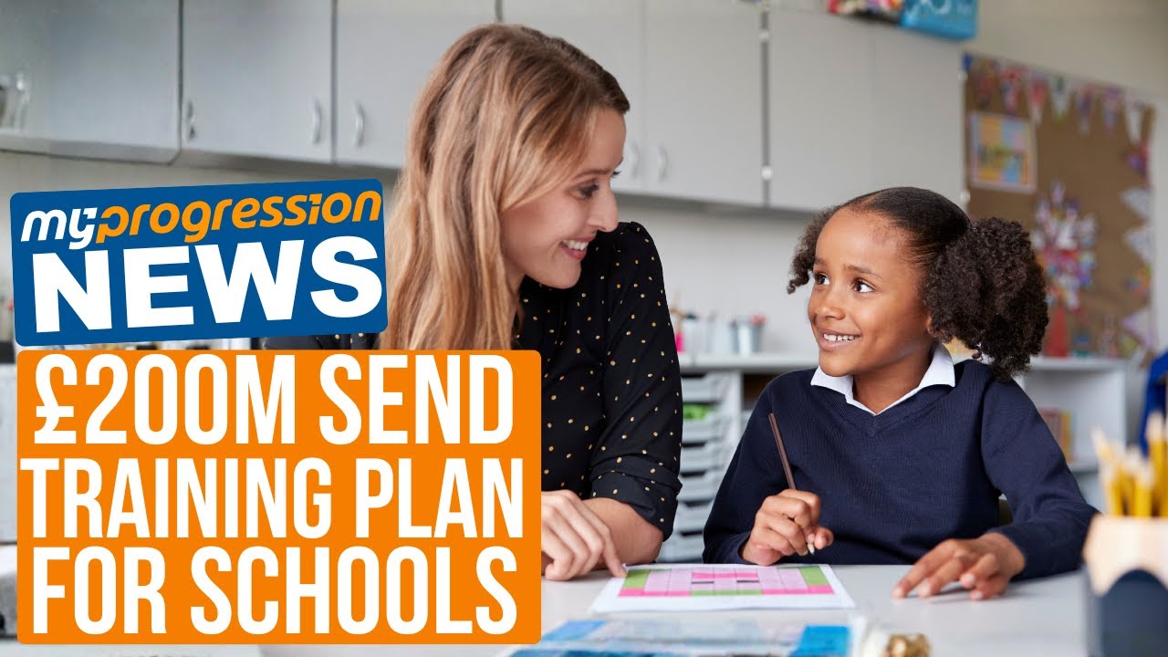Send Training Modules New £200m SEND Training Plan for Schools| My-Progression News - YouTube