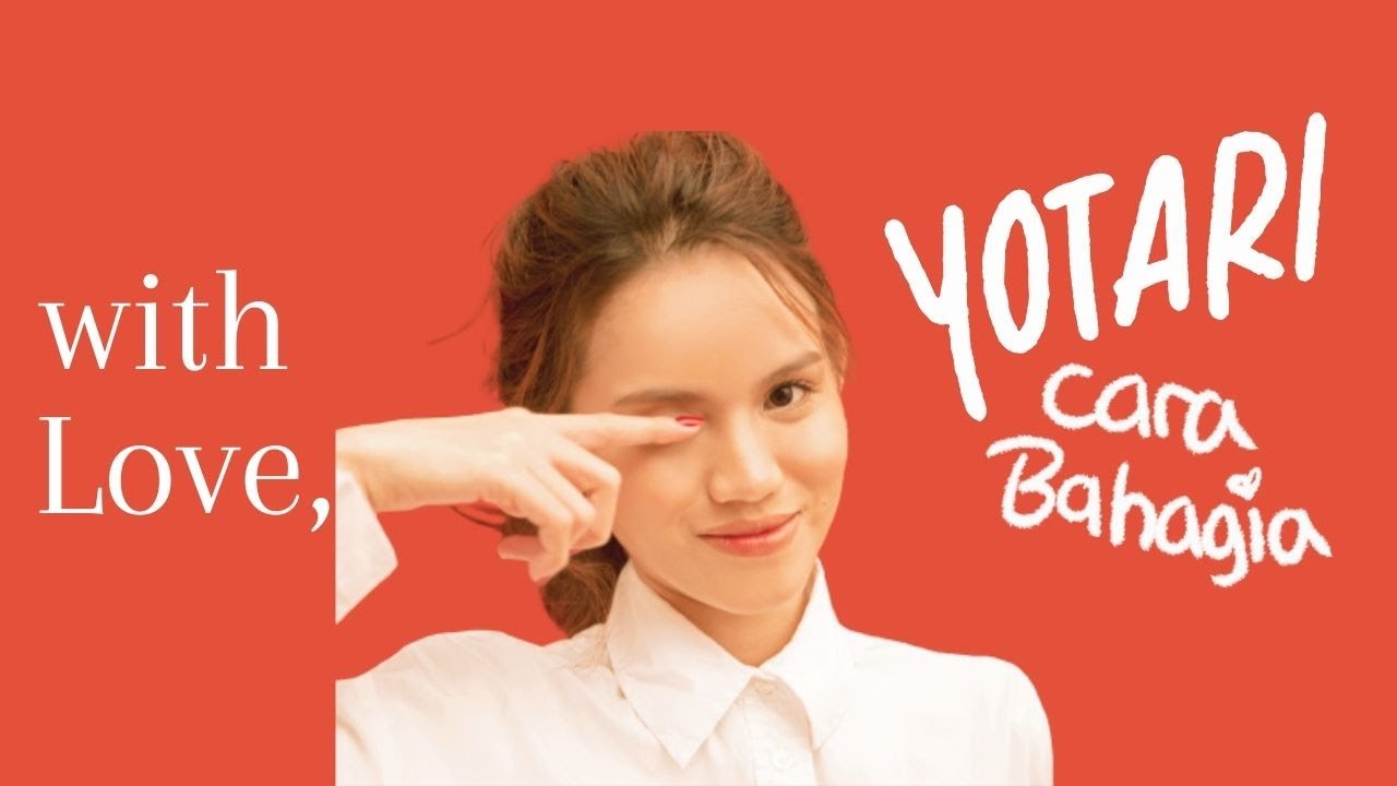 With Love, YOTARI (Cara Bahagia) YouTube