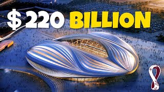 Here's How QATAR Spent $220 Billion on World Cup 2022 - MOST EXPENSIVE WORLD CUP EVER