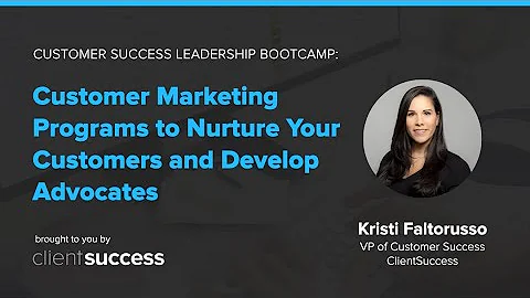 Customer Marketing Programs to Nurture Your Customers and Develop Advocates