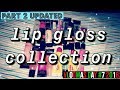Lip gloss collection part 2 updated  vlogmas day 7 2018