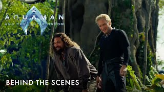Aquaman and the Lost Kingdom | Behind The Scenes