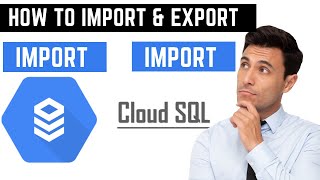 How to Import and Export Data files from Cloud SQL to Cloud Storage