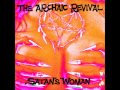 The Archaic Revival - Satan's Woman +lyrics