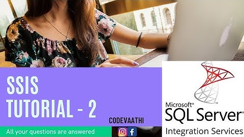 SSIS Tutorial Part- 2 | SQL Server Integration Services(SSIS) | Codevaathi