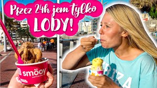 Jem tylko LODY przez 24H!