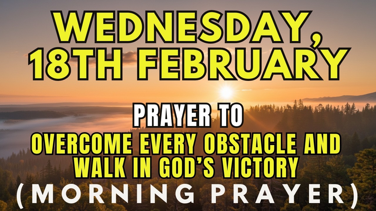 Wednesday, February 18th | Pray This Before You Face the Day