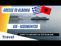 Corfu Greece to Sarande Albania trip via Igoumenitsa