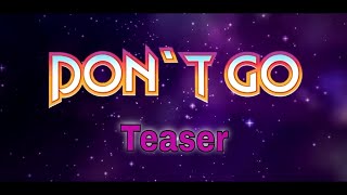 Don't Go Project: Teaser