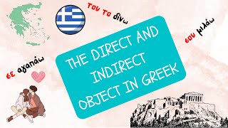 A complete guide to the DIRECT and INDIRECT OBJECT in greek!