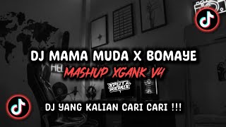 DJ MASHUP XGANK V4 MAMA MUDA X BOMAYE SOUND Felix ft 𝗔𝗣 VIRAL TIK TOK TERBARU 2024 !!!