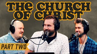 Is the church of Christ a cult? Part Two | S2E8 - The Authentic Christian Podcast