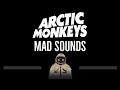 Arctic monkeys  mad sounds cc  karaoke instrumental lyrics