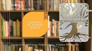 Dia 30 - Expondo as Minhas Raízes | Devocional Mulheres Enraizadas - Viviane Martinello 
