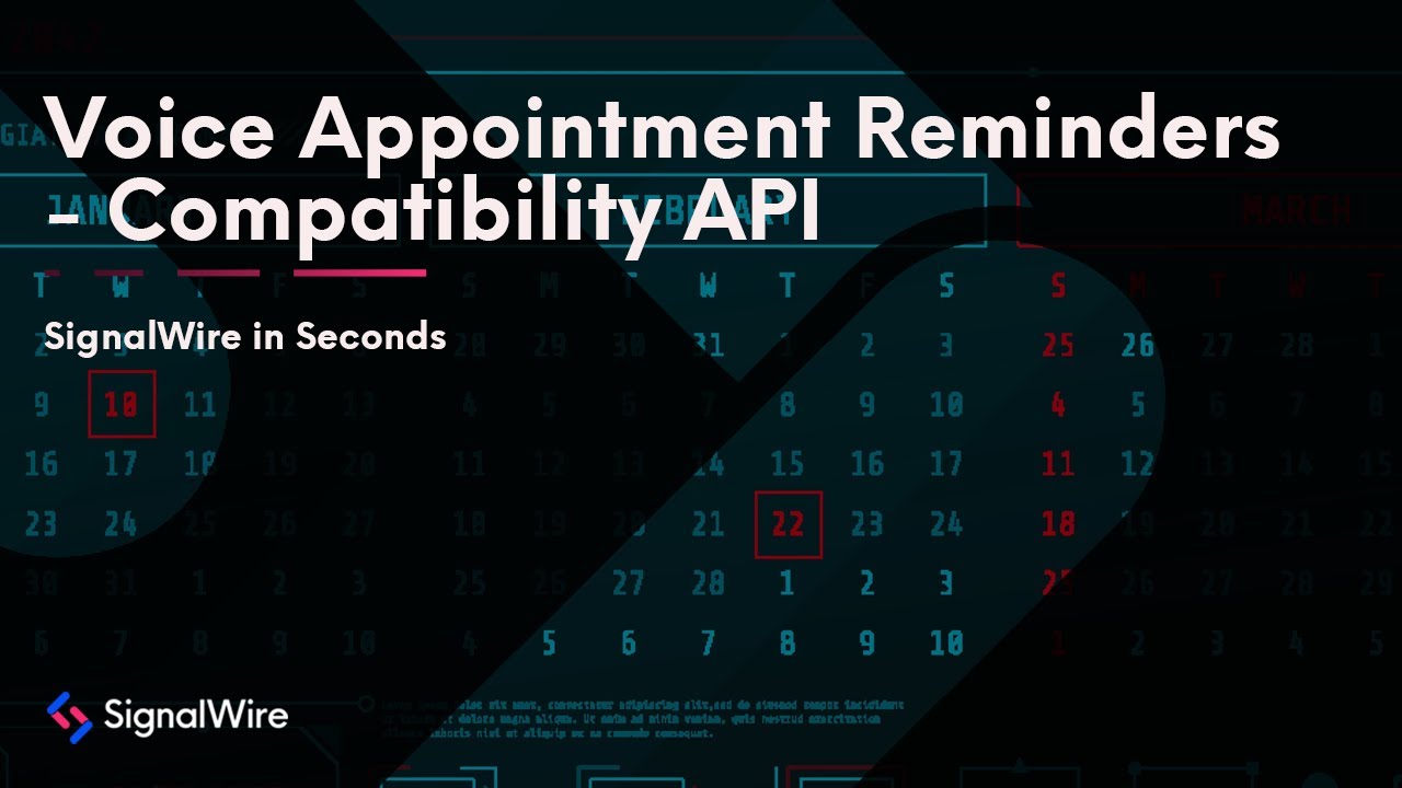 Voice Appointment Reminders - Compatibility API | SignalWire in Seconds Ep. 10