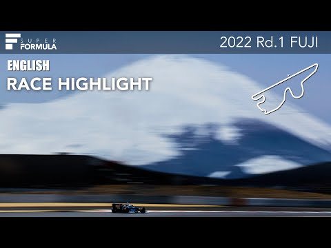 [ENG] RACE HIGHLIGHT | 2022 SUPER FORMULA Rd.1 FUJI