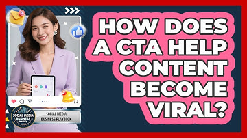 How Does A CTA Help Content Become Viral? - Social Media Business Playbook