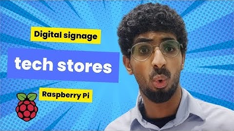 Raspberry Pi Digital signage for Tech stores using posterbooking 2024