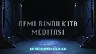 Download lagu Meditasi Demi Rindu Kita lirik