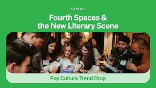 Pop Culture Trend Drop: Fourth Spaces &amp; the New Literary Scene