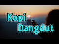 Kopi dangdut  dj fullbass  cipno rmx