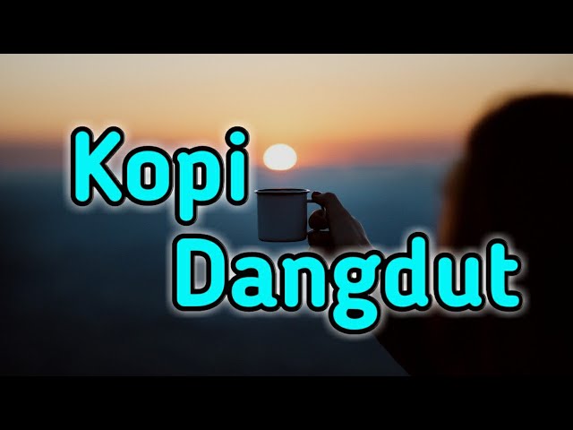 KOPI DANGDUT | DJ FULLBASS | CIPNO RMX class=