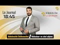 Journal Principal 18H45 présenté par Racha Madani
