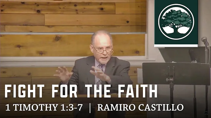 Fight for the Faith  |  1 Timothy 1:3-7