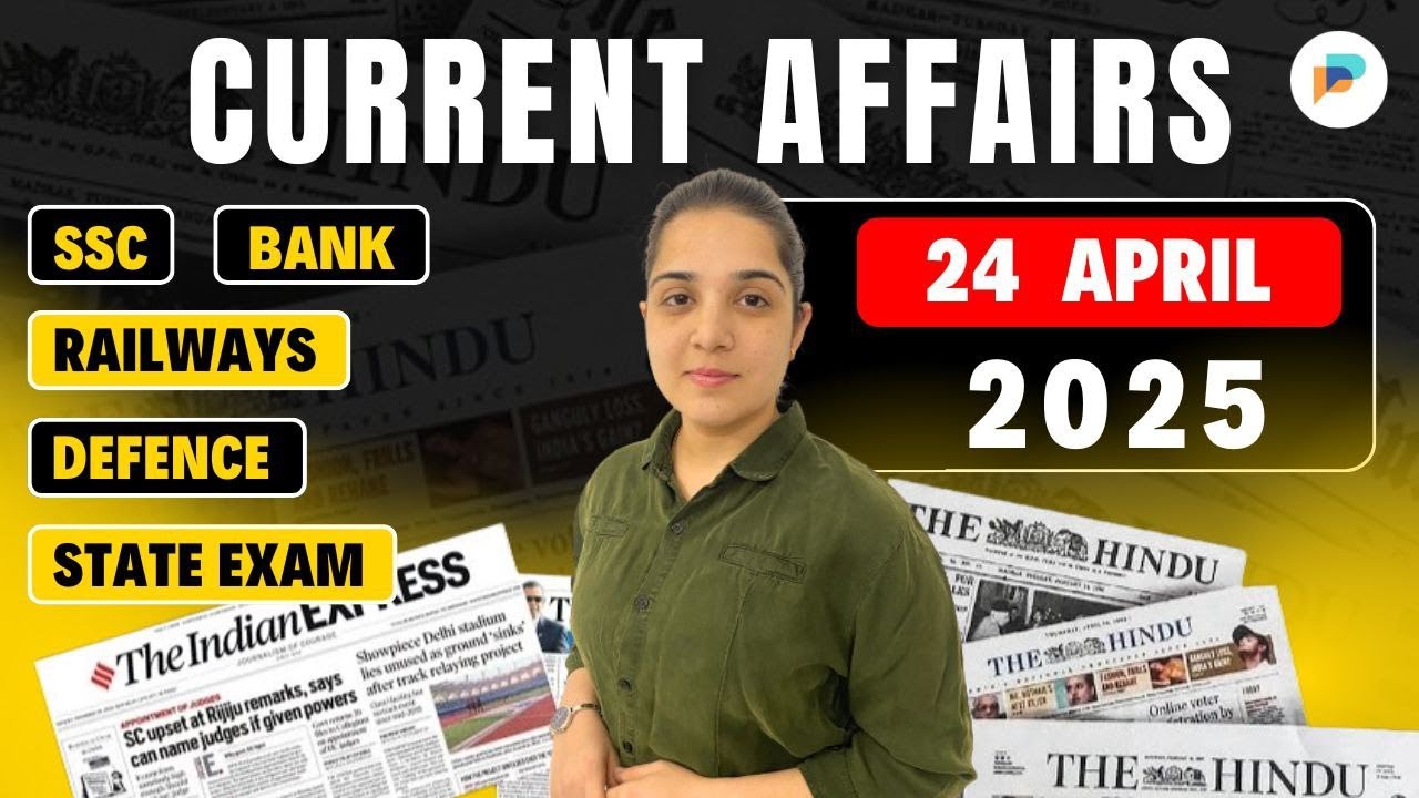24 April Current Affairs 2025 | Daily Current Affairs | Current Affairs Today