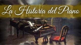 La Historia del Piano