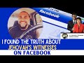 I Learned the TRUTH about Jehovah's Witnesses on Facebook