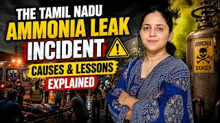 Ammonia Gas Leak Causes, Risks &amp; Safety Measures | Explained | UPSC Current Affairs 2026