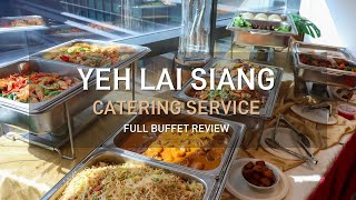 Yeh Lai Siang Catering Service Full Buffet Review