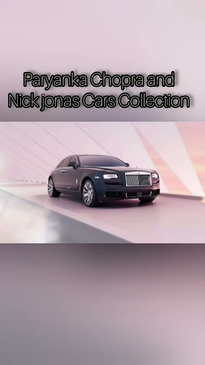 Nick Jonas and Paryanka Chopra Cars Collection #automobile #2023 #evolution #car