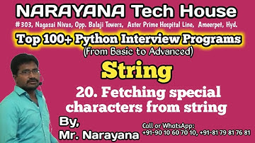 #20: Python String: Fetching Special Charactors from given string ||Mr. narayana ||NTH ||9010607010