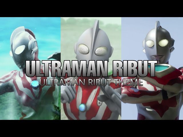 (Ultraman Ribut) Ultraman Ribut theme - lyrics class=