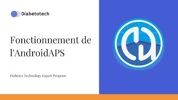 Diabetotech | AndroidAPS: How AndroidAPS works | Diabetes Technology Expert Program
