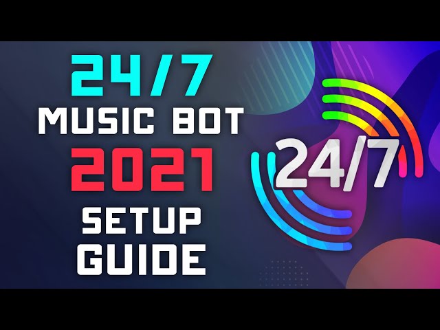 24/7 Music Bot 2021 SETUP Guide - Play 24/7 Music, Radio, & Livestreams! -  YouTube