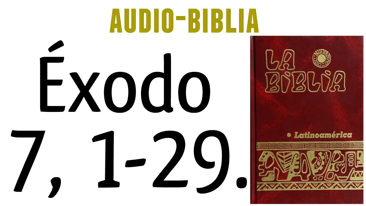 ÉXODO 7, 1-29. [BIBLIA CATÓLICA]