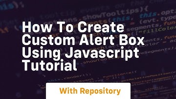 How to create custom alert box using javascript tutorial