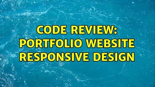Code Review: Portfolio Website Responsive Design (2 Solutions!!)