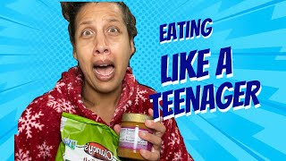 Eating like a Teen for the Day