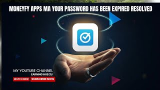 MONEYFY APPS MA YOUR PASSWORD HAS BEEN EXPIRED RESOLVED KAISE KARE screenshot 4