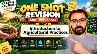 Class 9 Kaushal Vikas | Introduction to Agricultural Practices | ONE SHOT REVISION | Exam 2026